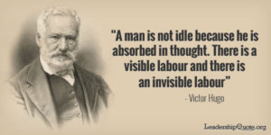 victor-hugo-quote-a-man-is-not-idle-because-he-is-absorbed-in-thought-there-is-a-visible-labour-and-there-is-an-invisible-labour1